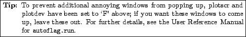 \fbox{\parbox{0.9\textwidth}{
\small\begin{description}\vspace{-1.5\topsep}\item...
... Reference Manual for {\tt autoflag.run}.\vspace{-1.5\topsep}\end{description}}}