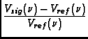 $\displaystyle {\frac{V_{sig}(\nu) - V_{ref}(\nu)}{V_{ref}(\nu)}}$