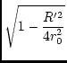 $\displaystyle \sqrt{1 - \frac{R'^2}{4 r_0^2}}$