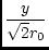 $\displaystyle {\frac{y}{\sqrt{2} r_0}}$