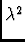 $ \lambda^{2}_{}$