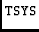 $\displaystyle \tt TSYS$