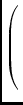 $\displaystyle \left(\vphantom{\begin{array}{c} I\\  Q\\  U\\  V \end{array}}\right.$