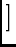 $\displaystyle \left.\vphantom{{{E}_i {\left(\underline{\rho}_k\right)} \otimes
{E}^*_j{\left(\underline{\rho}_k\right)}}}\right]$