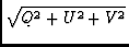 $\displaystyle \sqrt{Q^2+U^2+V^2}$