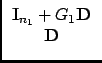 $\displaystyle \begin{array}{c}
\mathbf{I}_{n_{1}}+G_{1}\mathbf{D} \\  \mathbf{D}
\end{array}$