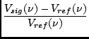 $\displaystyle {\frac{V_{sig}(\nu) - V_{ref}(\nu)}{V_{ref}(\nu)}}$