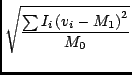$\displaystyle \sqrt{{ {\sum {I_i \left(v_i - M_1\right)^2}} \over {M_0}}}$