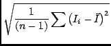 $\displaystyle \sqrt{{1\over {\left(n-1\right)}} \sum{\left(I_i - \bar{I}\right)^2 }}$